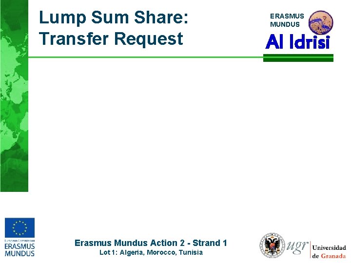 Lump Sum Share: Transfer Request Erasmus Mundus Action 2 - Strand 1 Lot 1: