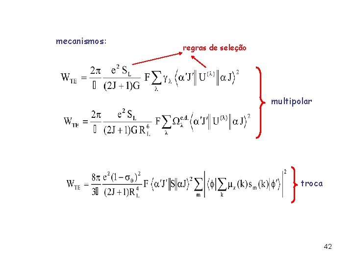 mecanismos: regras de seleção multipolar troca 42 mecanismos: regras de seleção multipolar troca 42