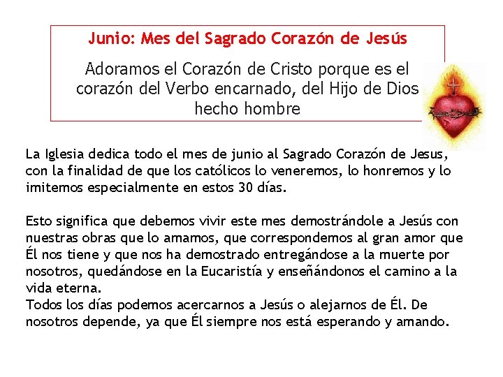 Junio: Mes del Sagrado Corazón de Jesús Adoramos el Corazón de Cristo porque es Junio: Mes del Sagrado Corazón de Jesús Adoramos el Corazón de Cristo porque es