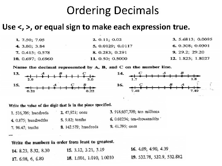 Ordering Decimals Use <, >, or equal sign to make each expression true. 