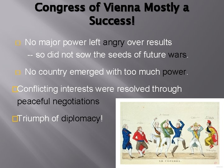 Congress of Vienna Mostly a Success! � No major power left angry over results