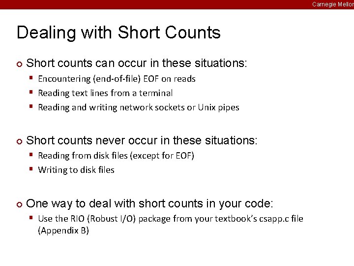 Carnegie Mellon Dealing with Short Counts ¢ Short counts can occur in these situations: