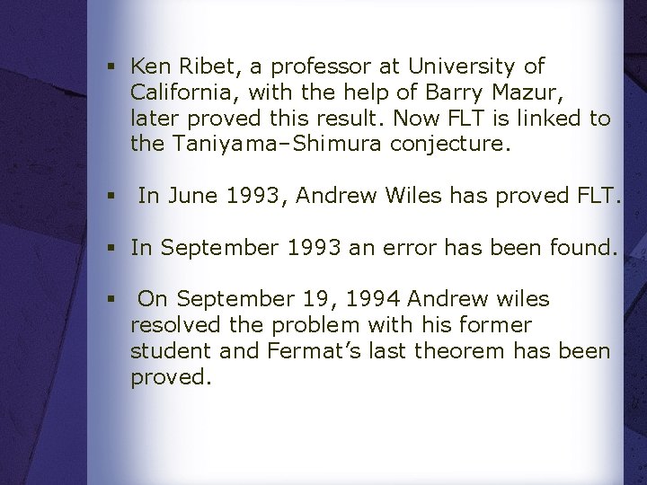 § Ken Ribet, a professor at University of California, with the help of Barry