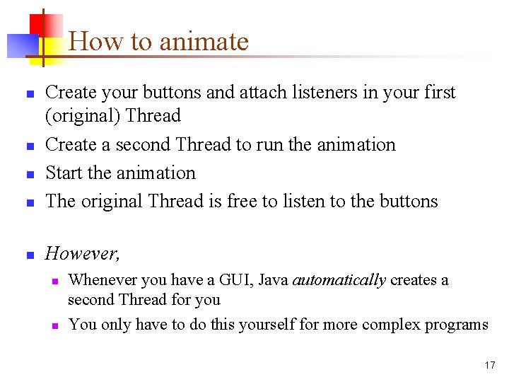 How to animate n Create your buttons and attach listeners in your first (original)