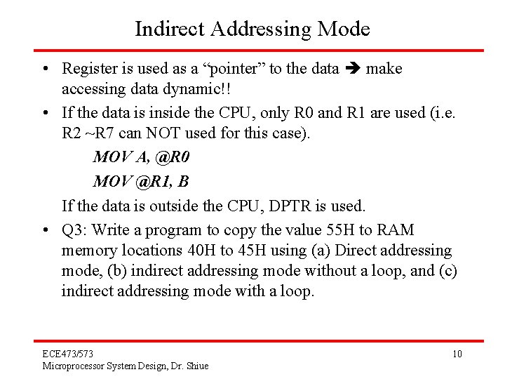 Indirect Addressing Mode • Register is used as a “pointer” to the data make