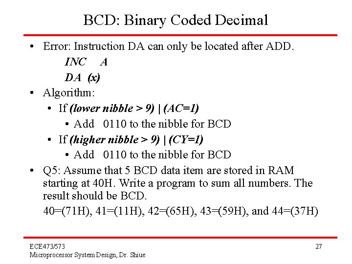 BCD: Binary Coded Decimal • Error: Instruction DA can only be located after ADD.