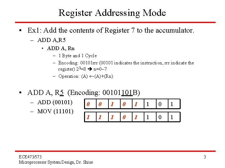 Register Addressing Mode • Ex 1: Add the contents of Register 7 to the