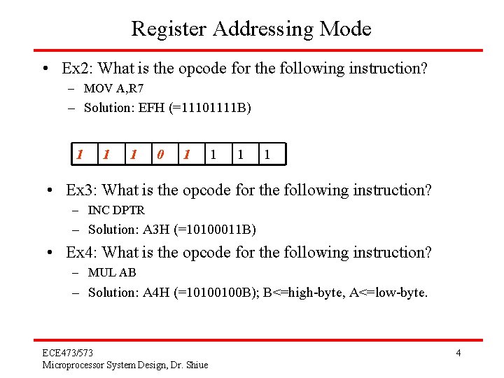 Register Addressing Mode • Ex 2: What is the opcode for the following instruction?