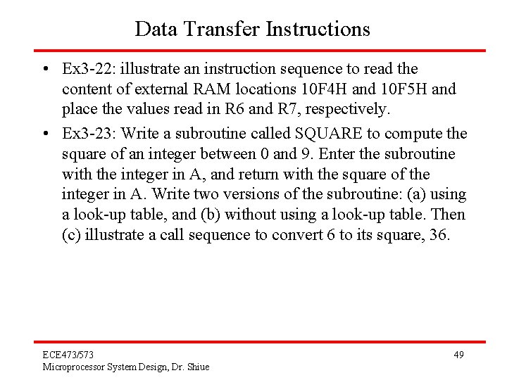 Data Transfer Instructions • Ex 3 -22: illustrate an instruction sequence to read the