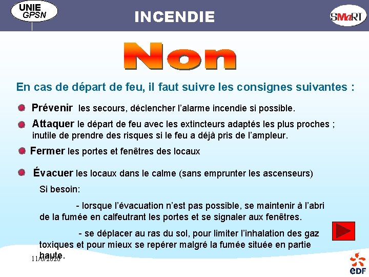 UNIE GPSN INCENDIE En cas de départ de feu, il faut suivre les consignes