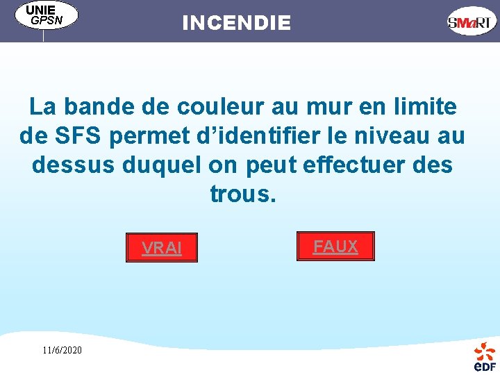 UNIE INCENDIE GPSN La bande de couleur au mur en limite de SFS permet