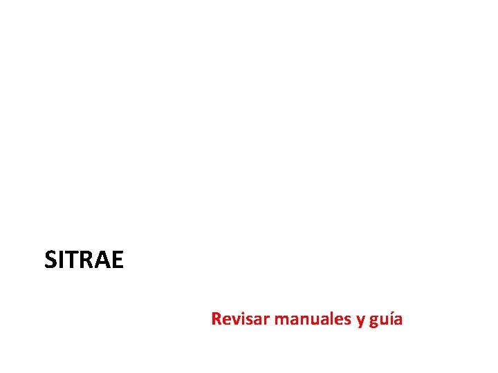 SITRAE Revisar manuales y guía 