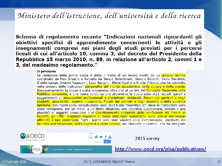 2015 survey http: //www. oecd. org/pisa/publications/ 23 Febbraio 2019 IIS “L. LOMBARDO RADICE” Roma