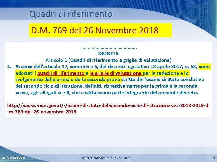 Quadri di riferimento D. M. 769 del 26 Novembre 2018 …………………. DECRETA Articolo 1