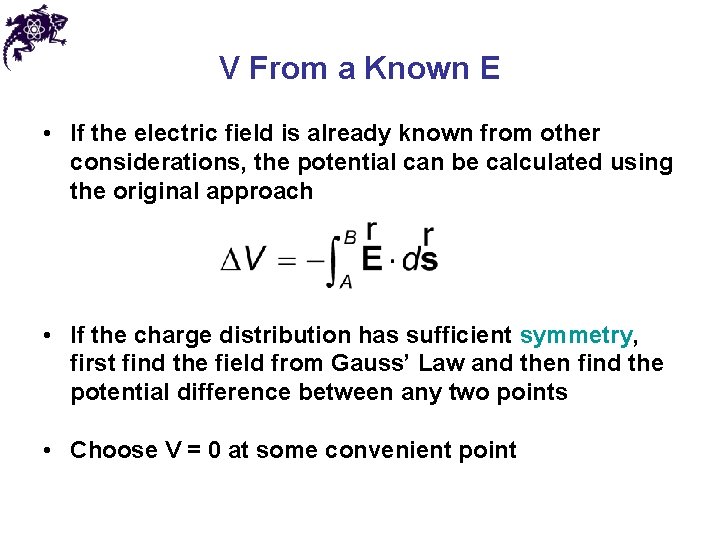 V From a Known E • If the electric field is already known from