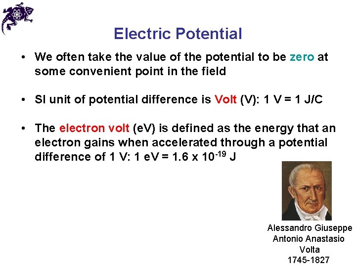 Electric Potential • We often take the value of the potential to be zero