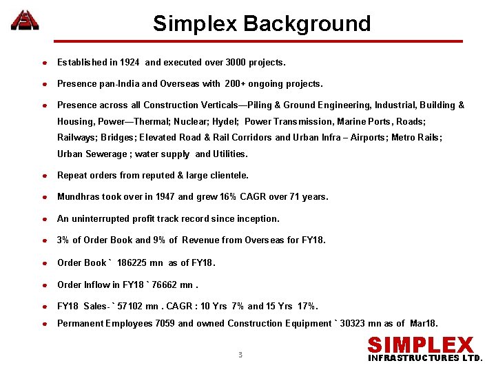 Simplex Background ● Established in 1924 and executed over 3000 projects. ● Presence pan-India