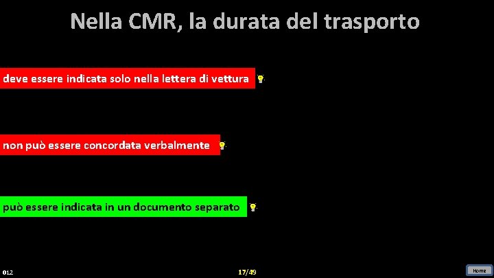 Nella CMR, la durata del trasporto deve essere indicata solo nella lettera di vettura