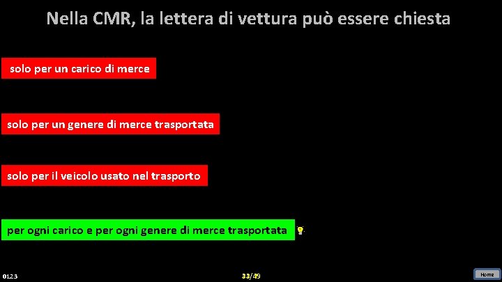 Nella CMR, la lettera di vettura può essere chiesta solo per un carico di