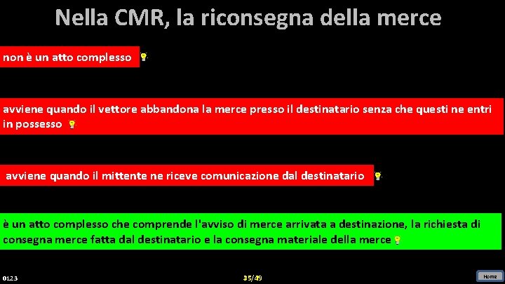 Nella CMR, la riconsegna della merce non è un atto complesso avviene quando il