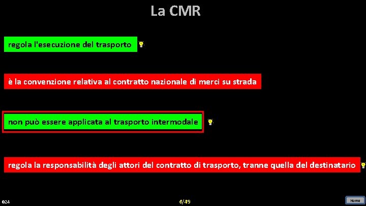 La CMR regola l'esecuzione del trasporto è la convenzione relativa al contratto nazionale di