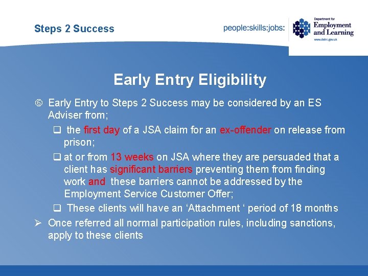 Steps 2 Success Early Entry Eligibility Early Entry to Steps 2 Success may be Steps 2 Success Early Entry Eligibility Early Entry to Steps 2 Success may be