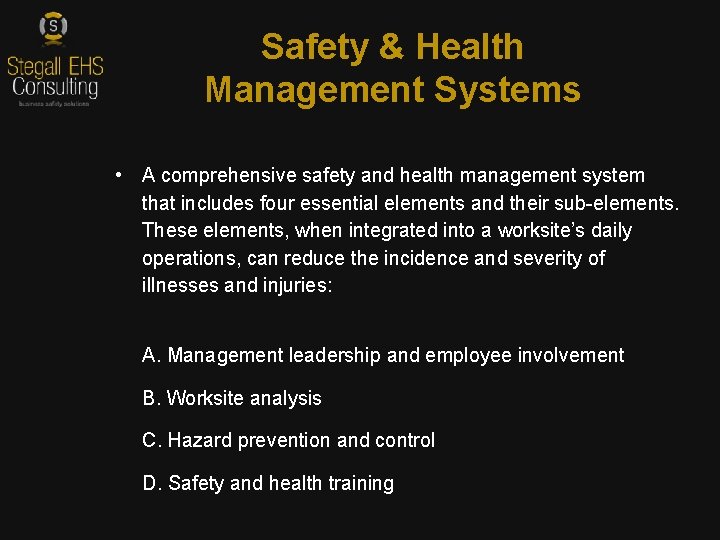 Safety & Health Management Systems • A comprehensive safety and health management system that