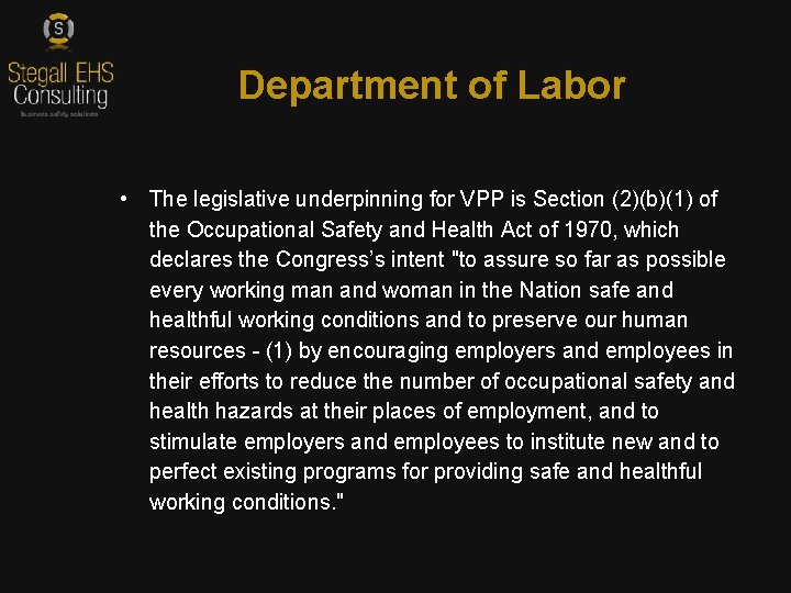 Department of Labor • The legislative underpinning for VPP is Section (2)(b)(1) of the