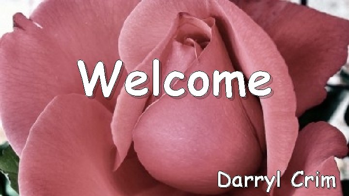 Welcome Darryl Crim 