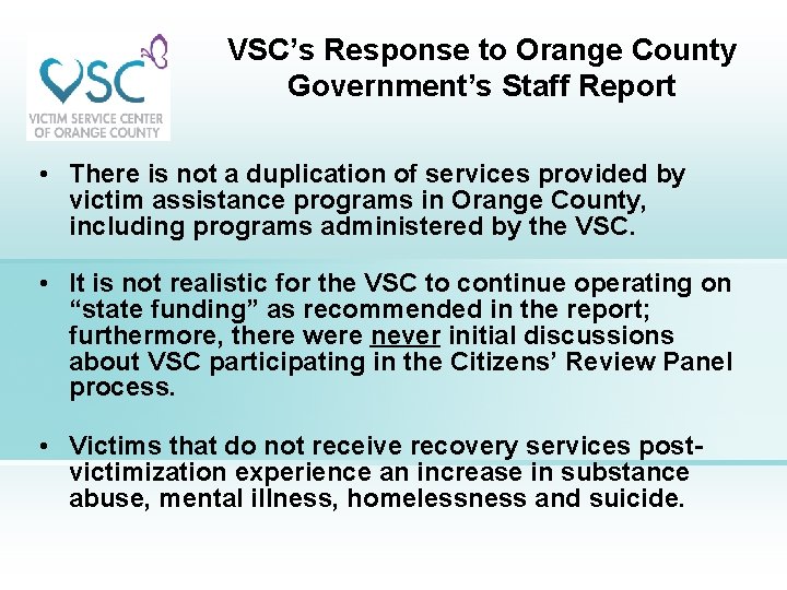 VSC’s Response to Orange County Government’s Staff Report • There is not a duplication