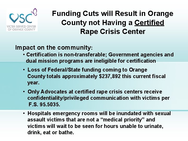 Funding Cuts will Result in Orange County not Having a Certified Rape Crisis Center