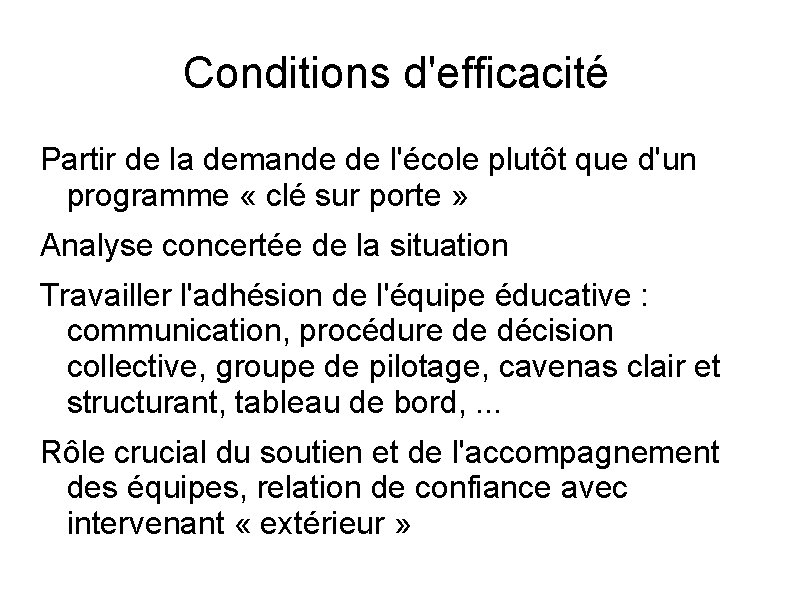 Conditions d'efficacité Partir de la demande de l'école plutôt que d'un programme « clé