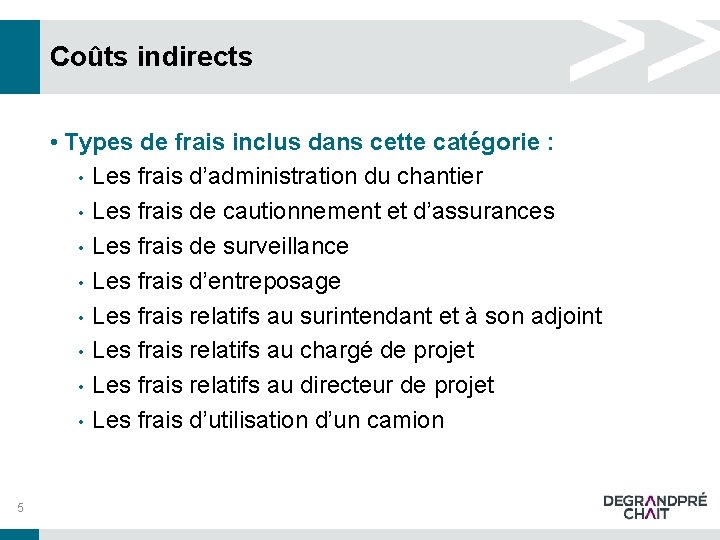 Coûts indirects • Types de frais inclus dans cette catégorie : • Les frais Coûts indirects • Types de frais inclus dans cette catégorie : • Les frais