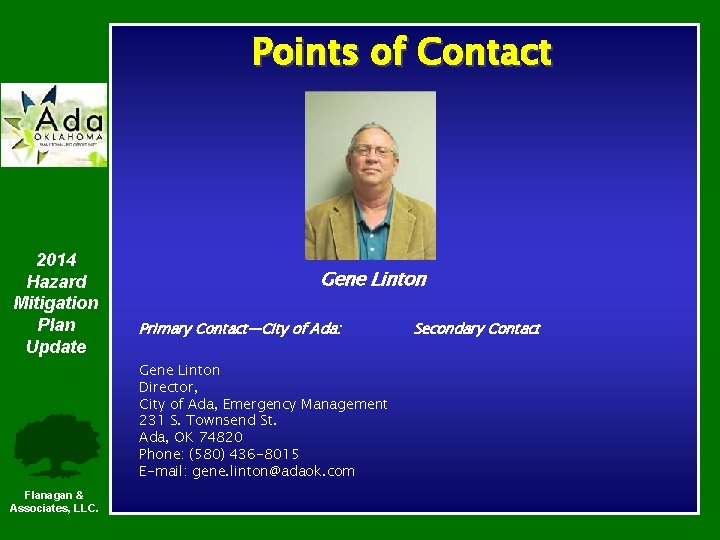 Points of Contact 2014 Hazard Mitigation Plan Update Gene Linton Primary Contact—City of Ada: