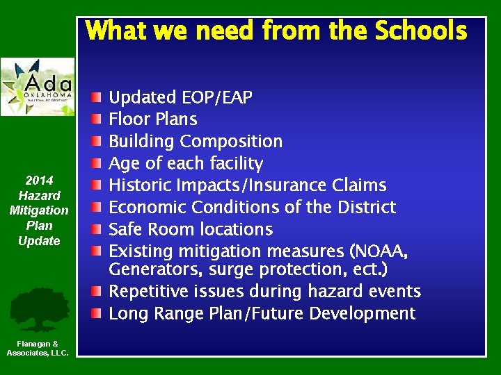 What we need from the Schools 2014 Hazard Mitigation Plan Update Flanagan & Associates,