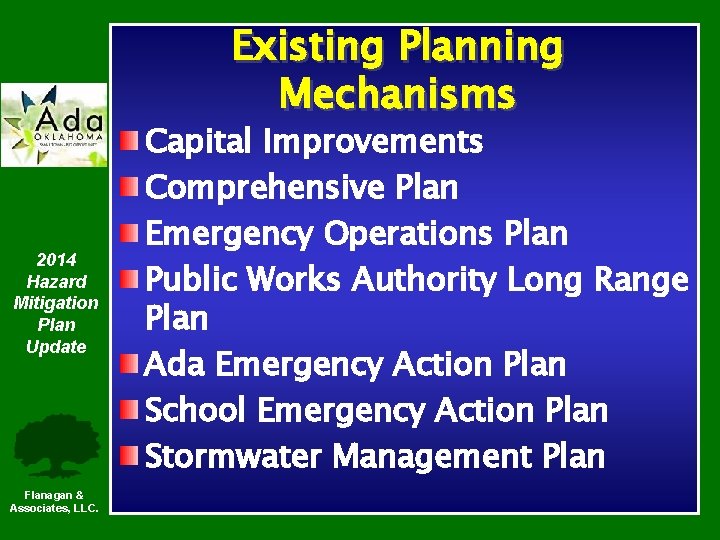 Existing Planning Mechanisms 2014 Hazard Mitigation Plan Update Flanagan & Associates, LLC. Capital Improvements
