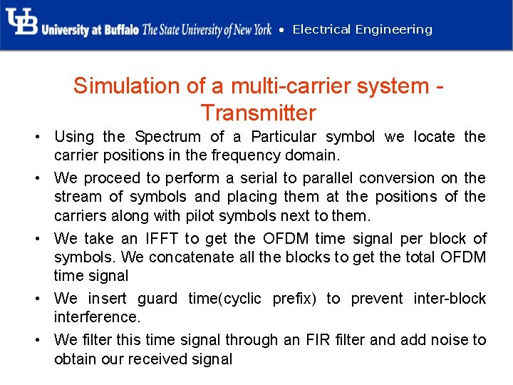  • Electrical Engineering Simulation of a multi-carrier system Transmitter • Using the Spectrum