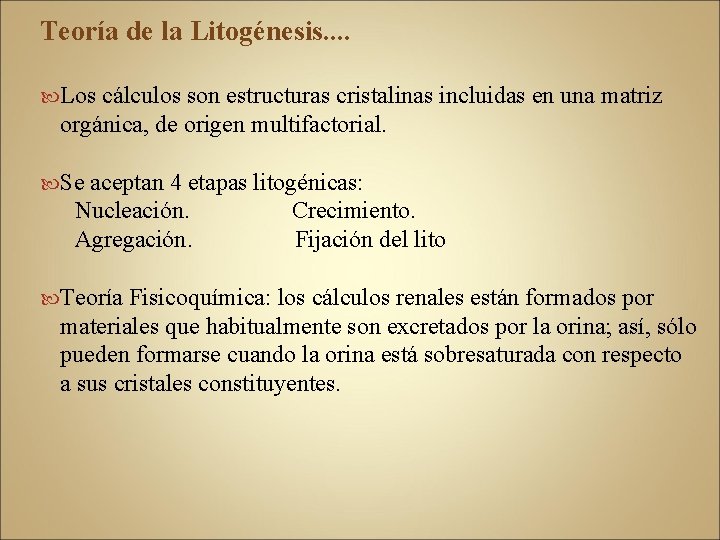 Teoría de la Litogénesis. . Los cálculos son estructuras cristalinas incluidas en una matriz