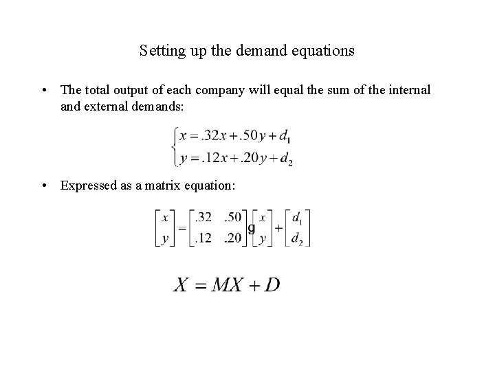 Setting up the demand equations • The total output of each company will equal