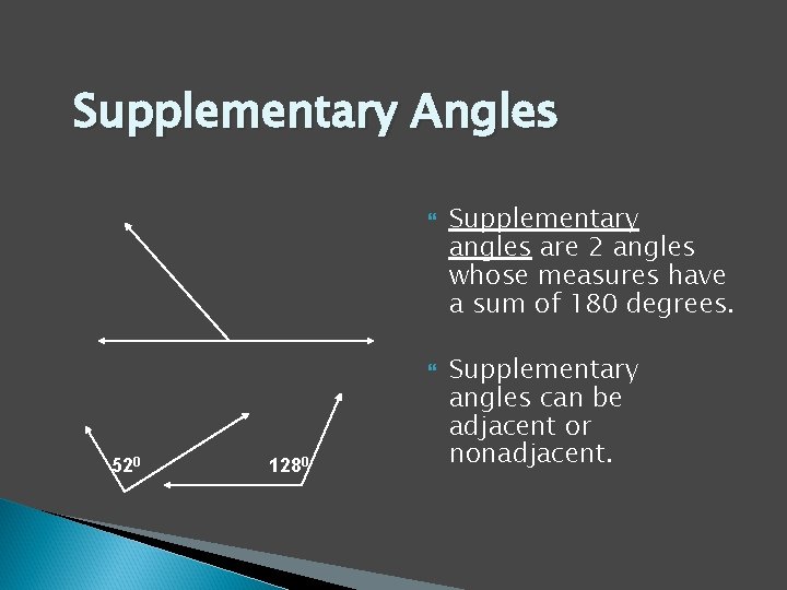 Supplementary Angles 520 1280 Supplementary angles are 2 angles whose measures have a sum