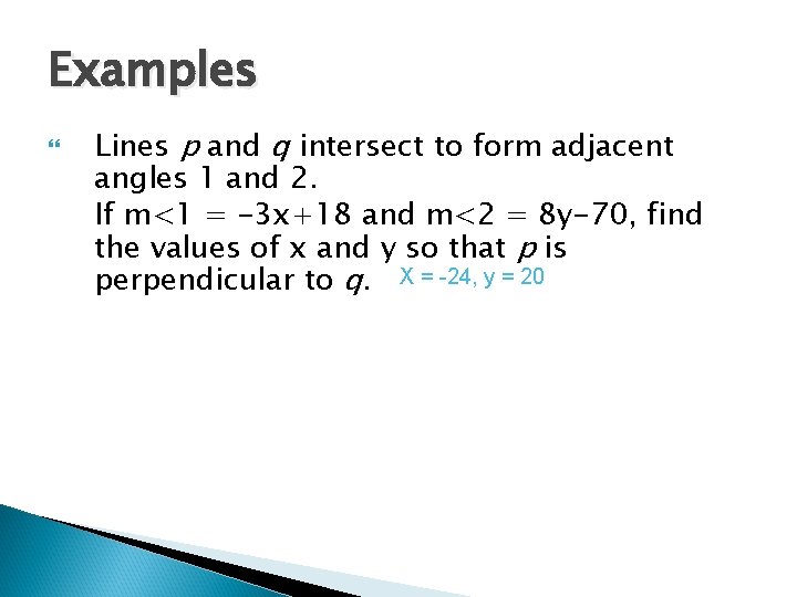 Examples Lines p and q intersect to form adjacent angles 1 and 2. If