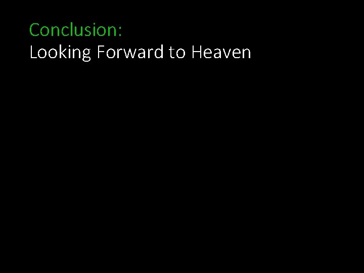 Conclusion: Looking Forward to Heaven 