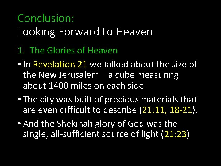 Conclusion: Looking Forward to Heaven 1. The Glories of Heaven • In Revelation 21