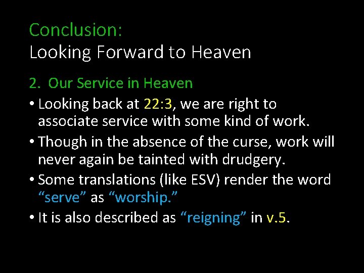 Conclusion: Looking Forward to Heaven 2. Our Service in Heaven • Looking back at