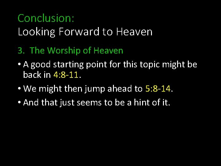 Conclusion: Looking Forward to Heaven 3. The Worship of Heaven • A good starting