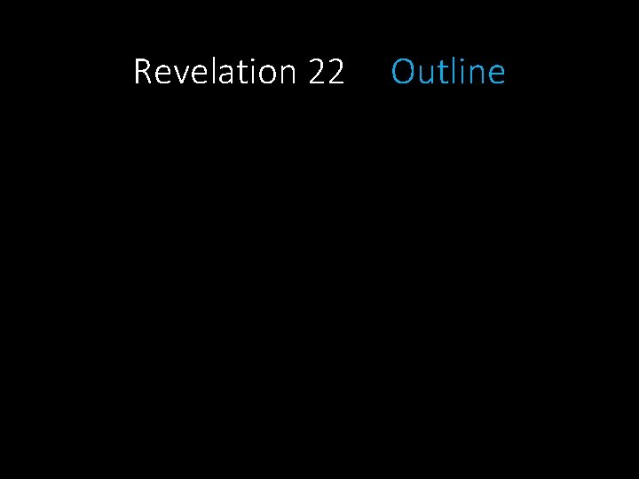 Revelation 22 Outline 