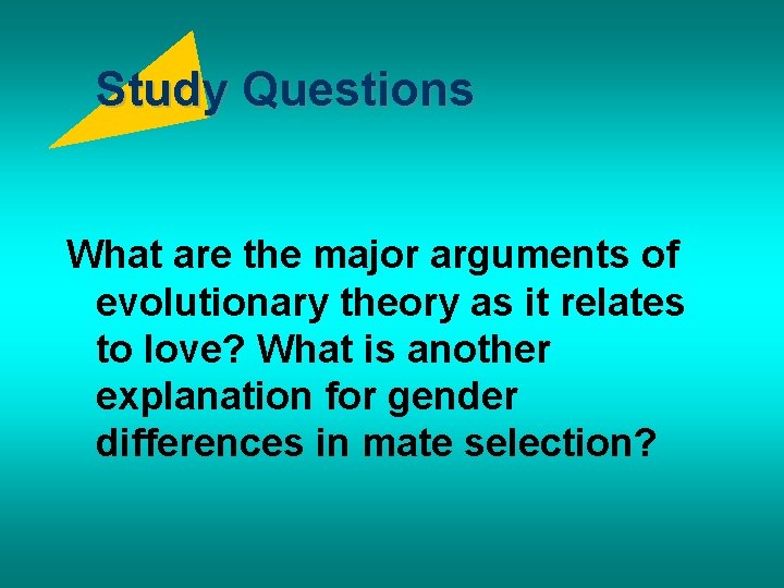 Study Questions What are the major arguments of evolutionary theory as it relates to