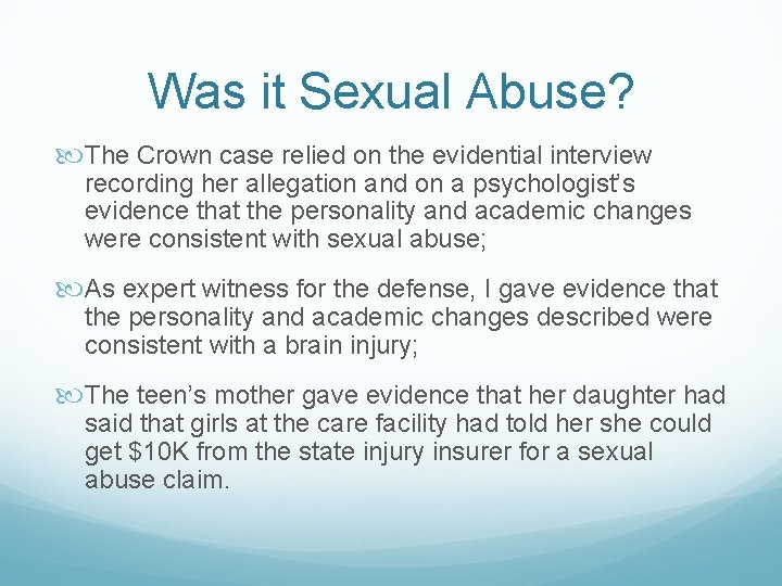 Was it Sexual Abuse? The Crown case relied on the evidential interview recording her