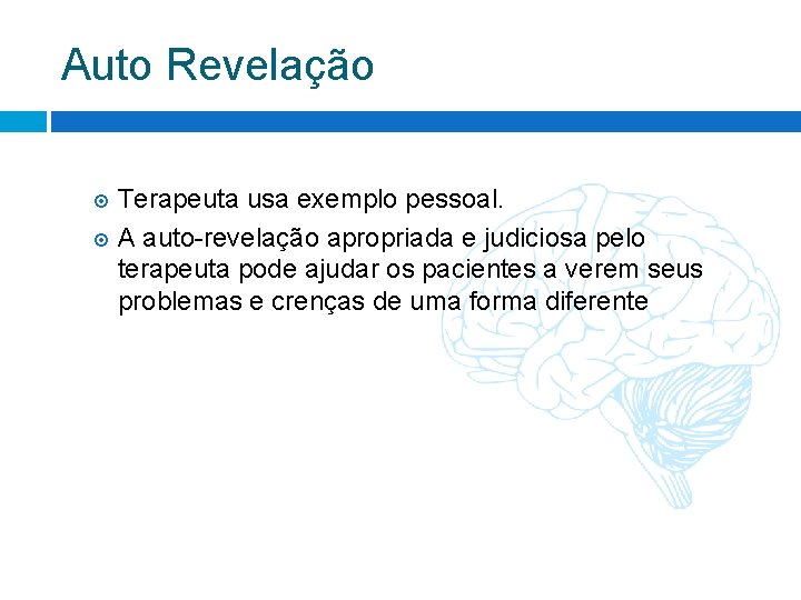 Auto Revelação Terapeuta usa exemplo pessoal. A auto-revelação apropriada e judiciosa pelo terapeuta pode