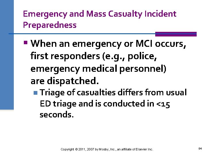 Emergency and Mass Casualty Incident Preparedness § When an emergency or MCI occurs, first